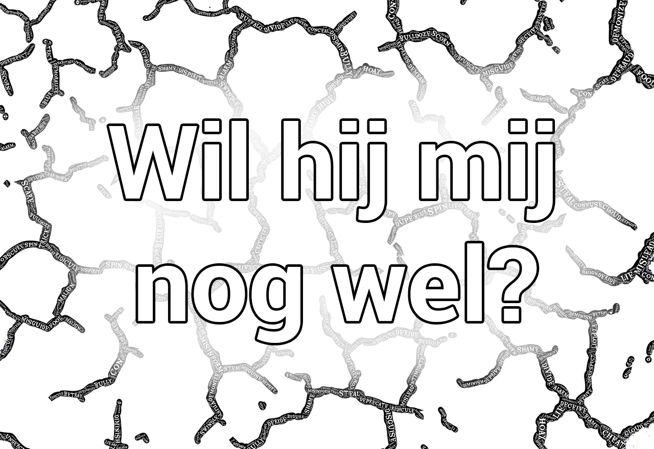 wil hij mij nog wel